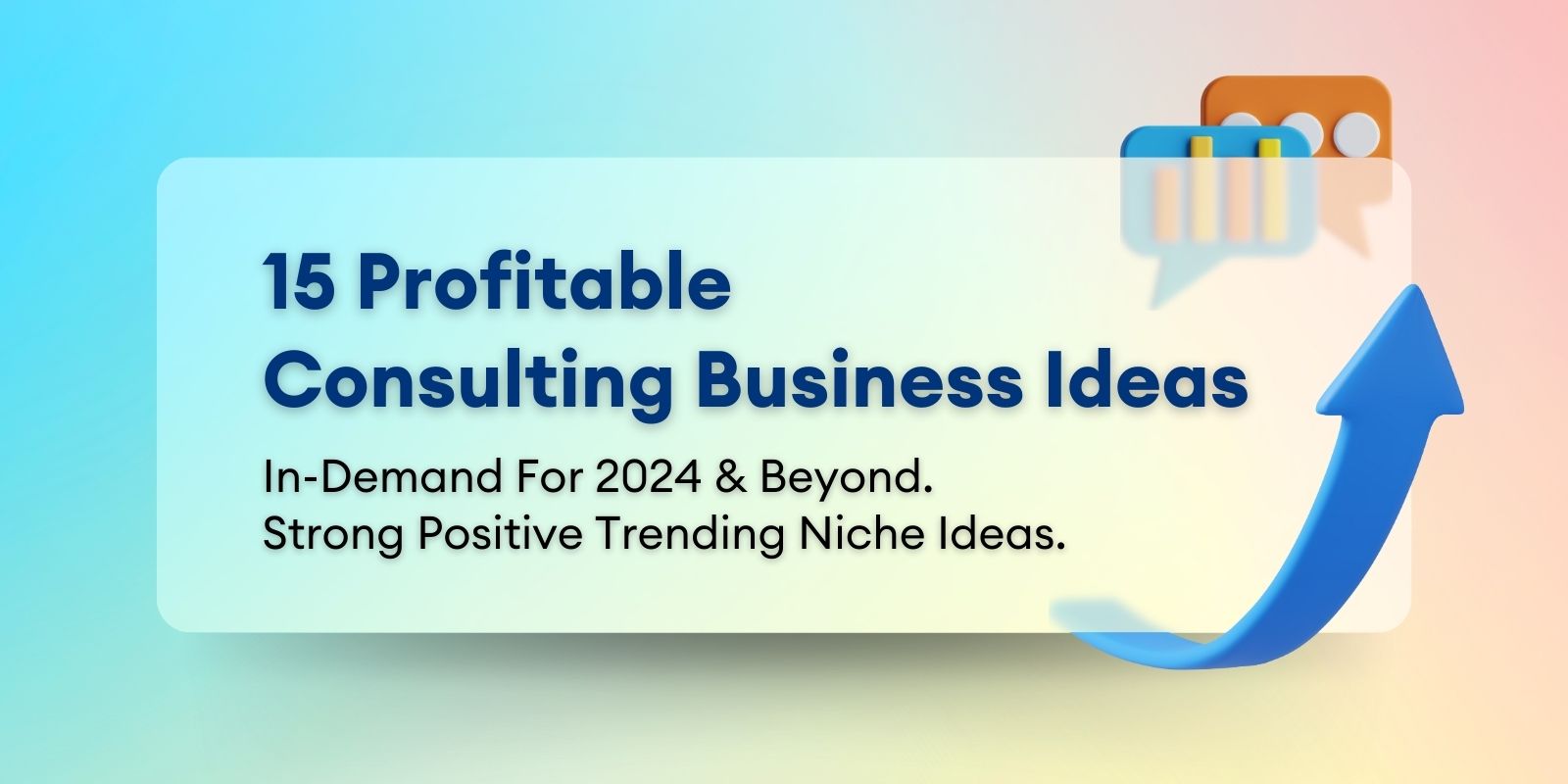 15 Profitable Consulting Business Ideas
